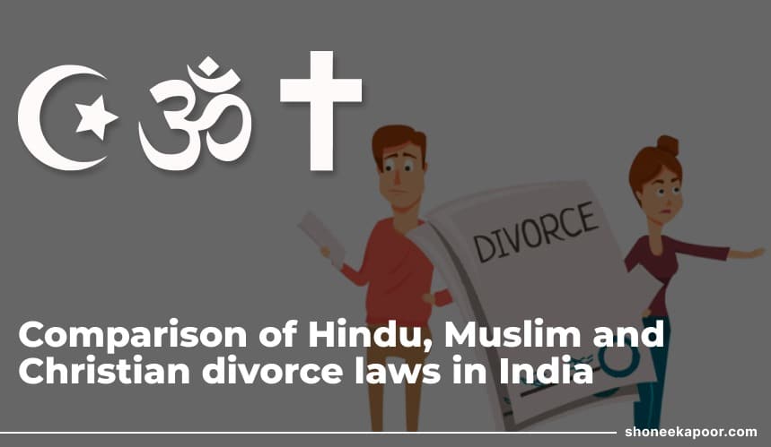 Comparison of Hindu, Muslim and Christian divorce laws in India